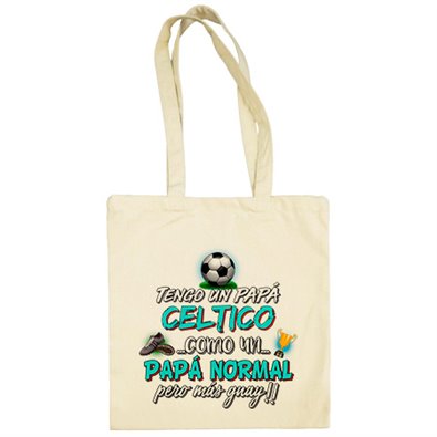 Bolsa de tela tengo un papá Céltico como un papá normal pero más guay