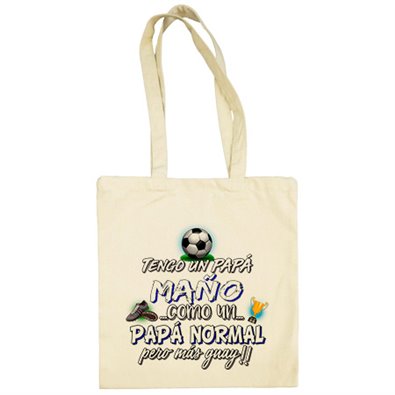 Bolsa de tela tengo un papá Maño como un papá normal pero más guay