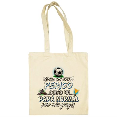 Bolsa de tela tengo un papá Perico como un papá normal pero más guay