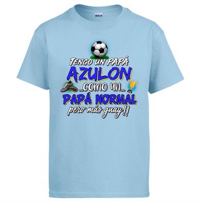 Camiseta tengo un papá Azulón como un papá normal pero más guay