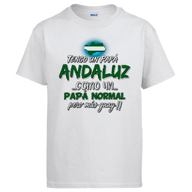 Camiseta tengo un papá andaluz como un papá normal pero más guay