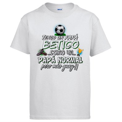 Camiseta tengo un papá Bético como un papá normal pero más guay