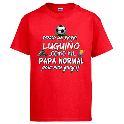 Camiseta tengo un papá Luguiño como un papá normal pero más guay