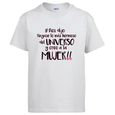 Camiseta Hágase lo más hermoso del Universo y creó a la mujer