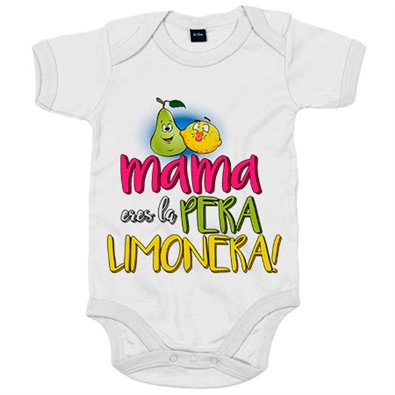 Body bebé mamá eres la pera limonera