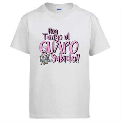 Camiseta hoy tengo el guapo subido